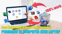 Cara Mengembalikan File yang Terhapus di Laptop