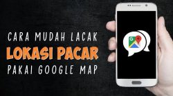 Cara Melacak Lokasi Seseorang dari Google Maps