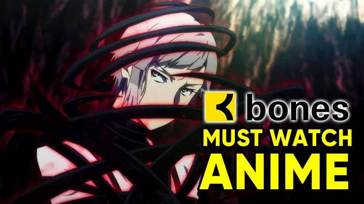 Bones Bestes Anime-Studio