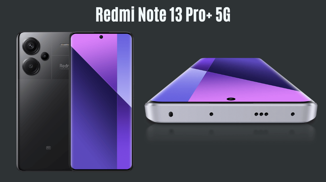 Redmi Note 13 Pro+ 5G