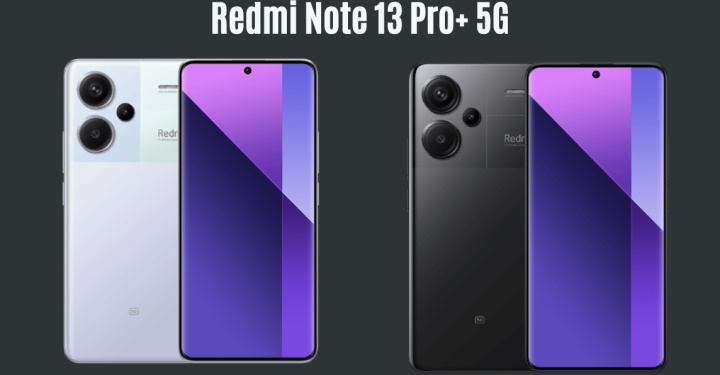 听！ Redmi Note 13 Pro+ 5G 官方价格和规格