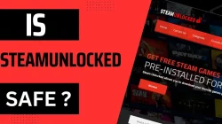 Is Downloading Games from Steam Unlocked Safe? 