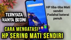 6 Cara Mengatasi HP Mati Sendiri