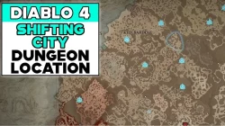 Panduan Lokasi dan Dungeon Shifting City di Diablo 4