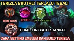 Build Terizla Terbaik 2025: Item, Emblem, dan Strategi