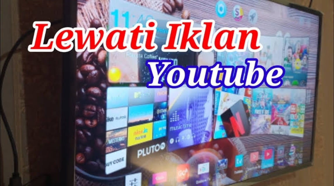 Cara Melewati Iklan YouTube di TV
