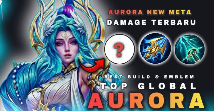 Build Aurora Terbaik 2025: Item, Emblem, dan Skill