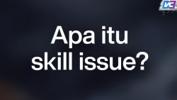 Mengenal Istilah Skill Issue i Game Online