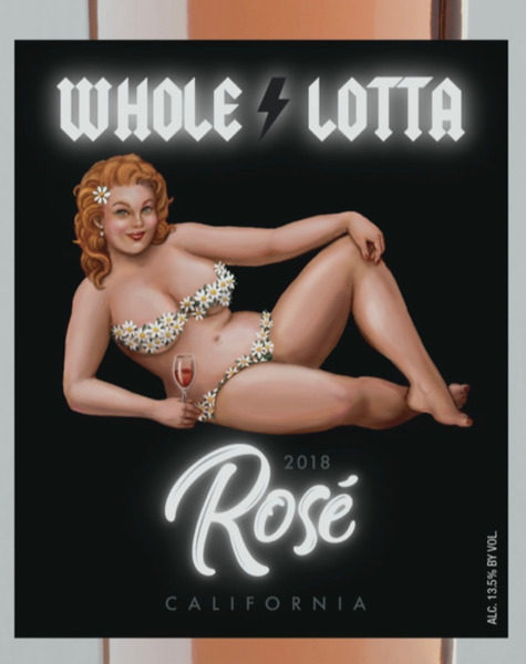 2018 Whole Lotta Rosé California 2018 