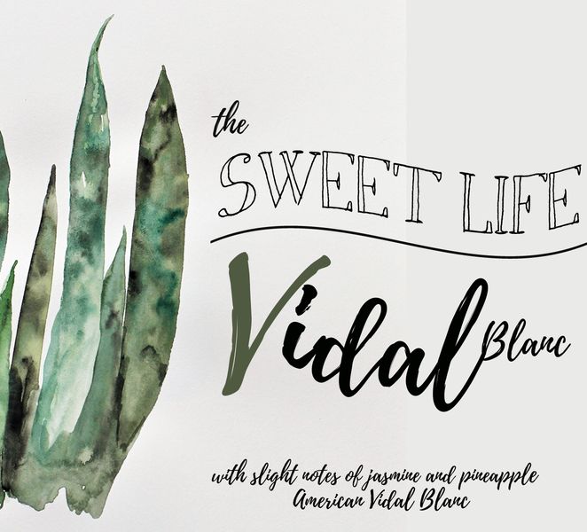 "Sweet Life" Vidal Blanc