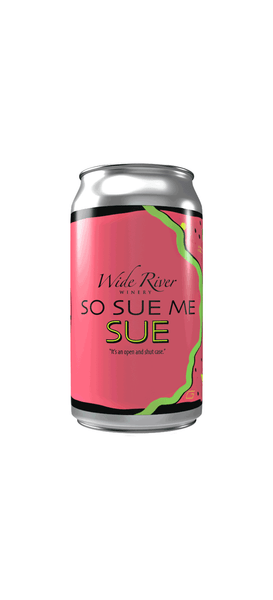 So Sue Me Sue in a Can