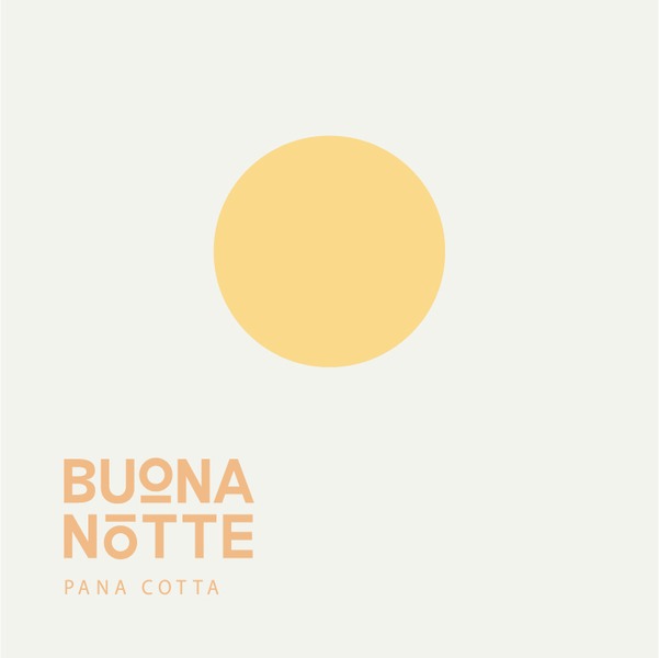 2022 Buona Notte | Panna Cotta