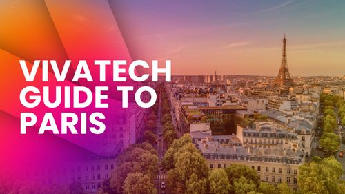 Your Complete VivaTech Guide to Paris