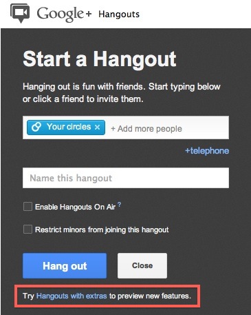 Hangouts With Extras (Hangout Features Incubator) Is Officially Retired