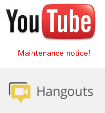 Hangouts on Air (HOA / YouTube) Maintenance Notification!