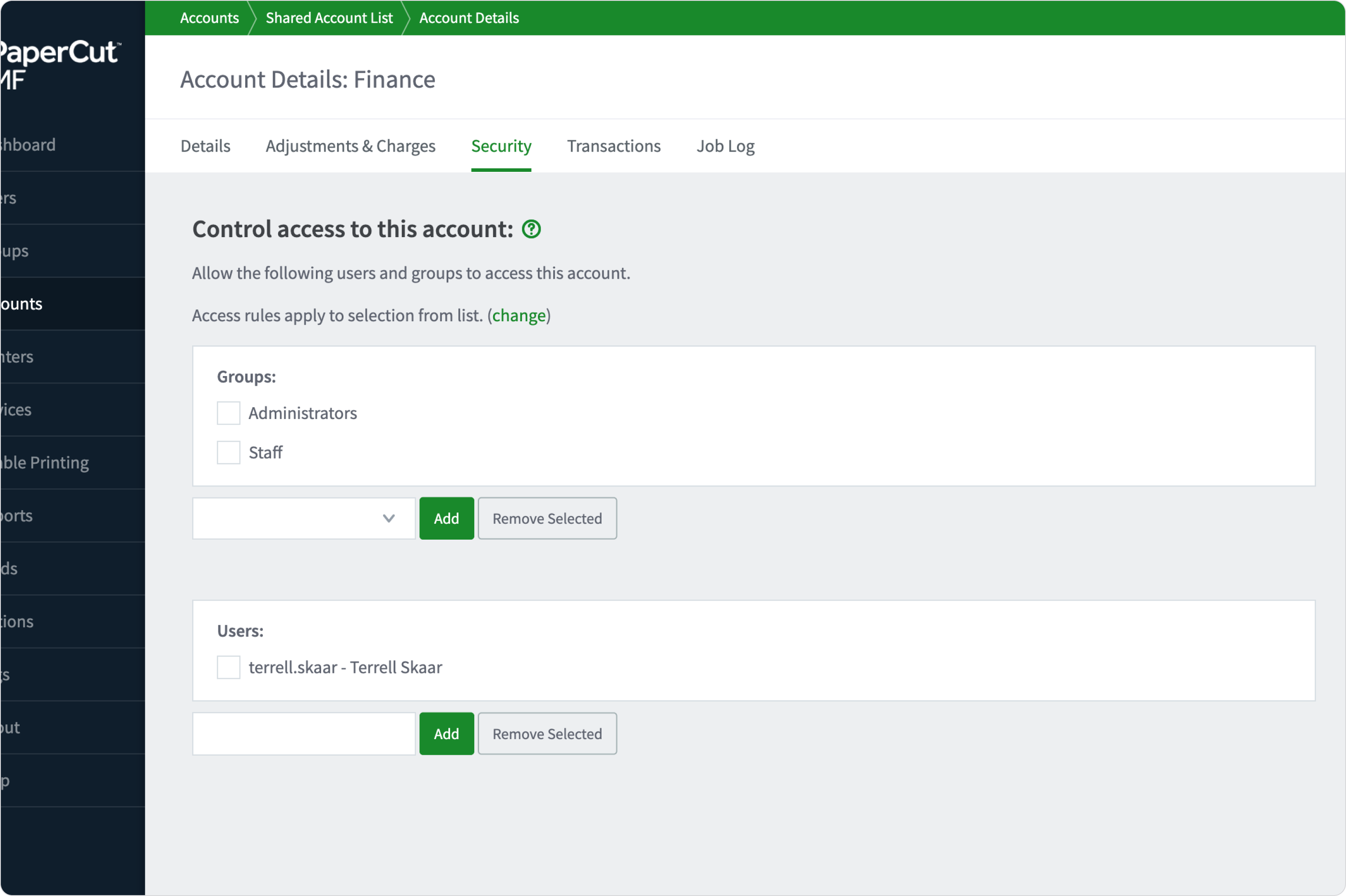 The security setting of a shared account showing how user groups or individual users are granted access to use a shared account.