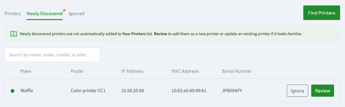 Printer details shown in the Newly Discoverd list