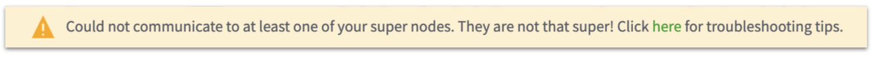Could not connect to Super Node tips.
