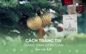 6 Gợi ý trang trí Giáng Sinh đơn giản bạn nên biết