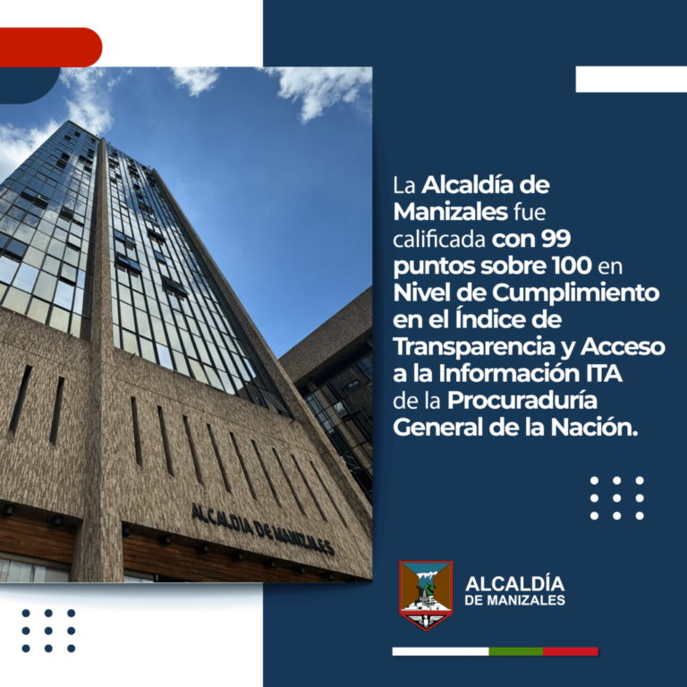 Procuraduría calificó a la Alcaldía de Manizales con 99 puntos en Índice de Transparencia y Acceso a la Información – Frontera Informativa