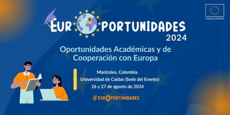 EurOportunidades, el 26 y 27 de agosto, en la Universidad de Caldas – Frontera Informativa