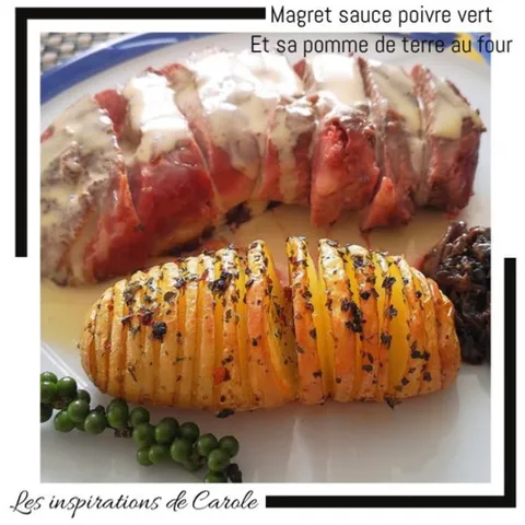 Magret de Canard au Poivre Vert et Pommes de Terre au Four