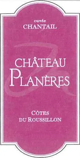Chateau Planeres Cotes du Roussillon Cuvee Chantail