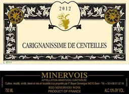 Clos Centeilles Minervois Carignanissime de Centeilles