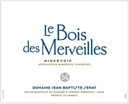 Domaine Jean Baptiste Senat Minervois Le Bois des Merveilles