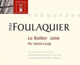 Mas Foulaquier Pic Saint-Loup Le Rollier