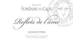 Domaine Fontaine du Clos Vacqueyras Reflets de l'Ame