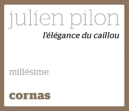 Julien Pilon Cornas L'Elegance du Caillou