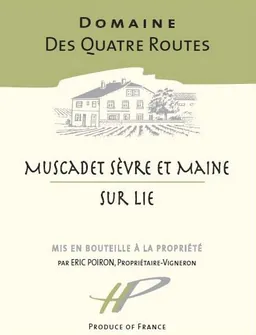 Domaine des Quatre Routes Muscadet Sevre et Maine Sur Lie