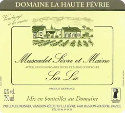 Domaine La Haute Févrie Muscadet Sevre et Maine Sur Lie