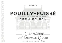 Chateau des Quarts Pouilly-Fuisse L'Orangerie du Clos