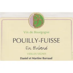 Daniel & Julien Barraud Pouilly-Fuisse En Buland