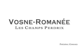 Vosne-Romanee Les Champs Perdrix