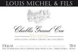 Domaine Louis Michel et Fils Chablis Vaudesir Grand Cru