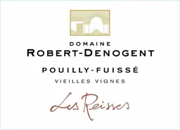Domaine Robert-Denogent Pouilly-Fuisse Les Reisses Vieilles Vignes