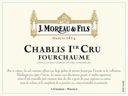 J. Moreau & Fils Chablis Fourchaume Premier Cru