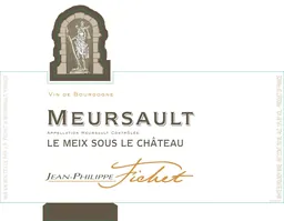 Jean-Philippe Fichet Meursault Meix Sous le Chateau
