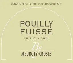Meurgey-Croses Pouilly-Fuisse Vieilles Vignes