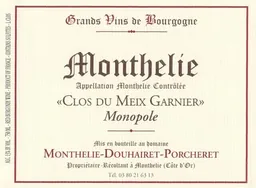 Monthelie Douhairet Porcheret Clos du Meix Garnier