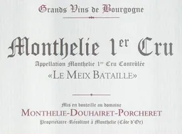 Monthelie Douhairet Porcheret Le Meix Bataille Premier Cru
