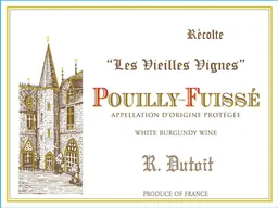 R. Dutoit Pouilly-Fuisse Les Vieilles Vignes