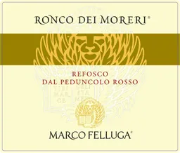 Ronco dei Moreri Refosco dal Peduncolo Rosso