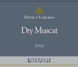Azienda Bisceglia Basilicata Terra di Vulcano Dry Muscat
