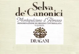 Montepulciano d'Abruzzo Selva de'Canonici