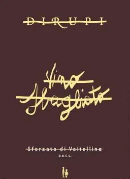 Dirupi Sforzato di Valtellina Vino Sbagliato