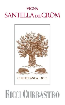 Curtefranca Vigna Santella del Grom Rosso